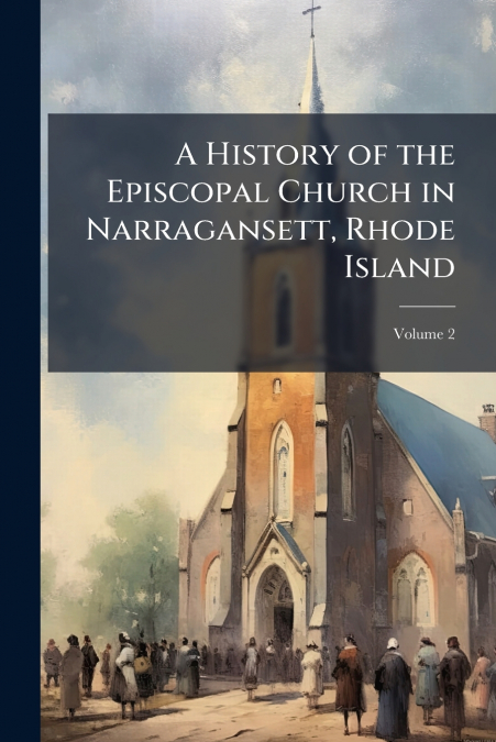A History of the Episcopal Church in Narragansett, Rhode Island