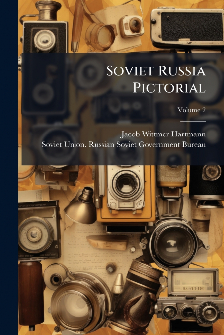 Soviet Russia Pictorial; Volume 2