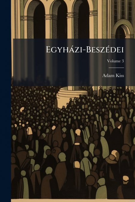 Egyházi-Beszédei; Volume 3