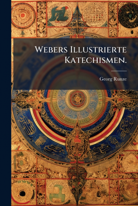 Webers Illustrierte Katechismen.