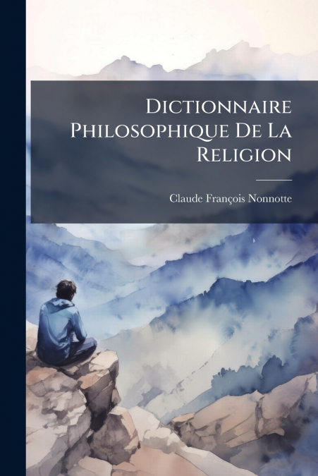 Dictionnaire Philosophique De La Religion