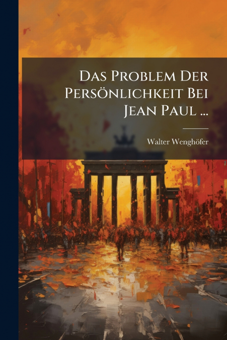 Das Problem Der Persönlichkeit Bei Jean Paul ...