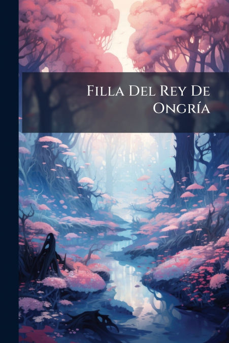 Filla Del Rey De Ongría