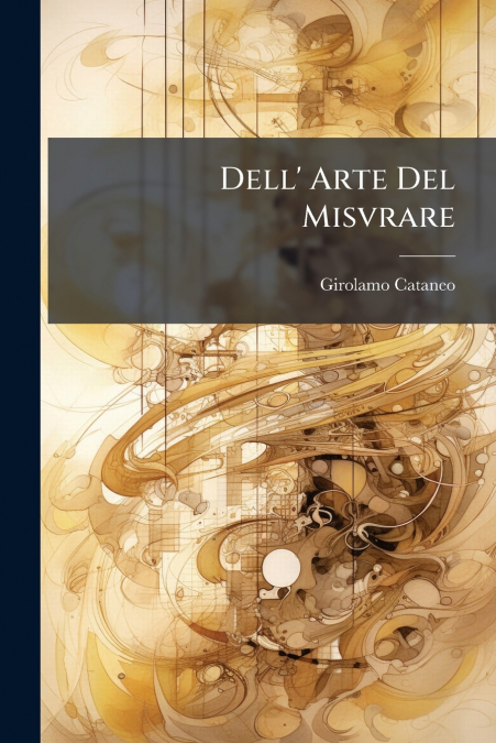 Dell’ Arte Del Misvrare