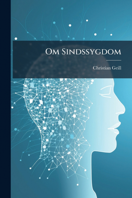 Om Sindssygdom