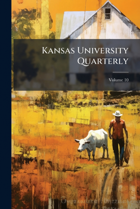 Kansas University Quarterly; Volume 10