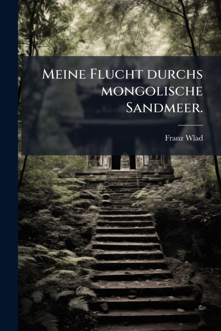 Meine Flucht durchs mongolische Sandmeer.