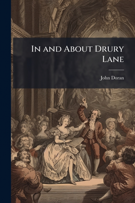 In and About Drury Lane
