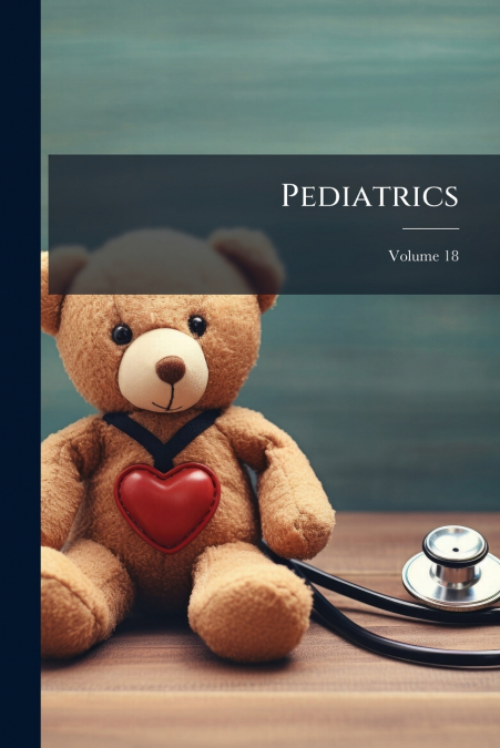 Pediatrics; Volume 18