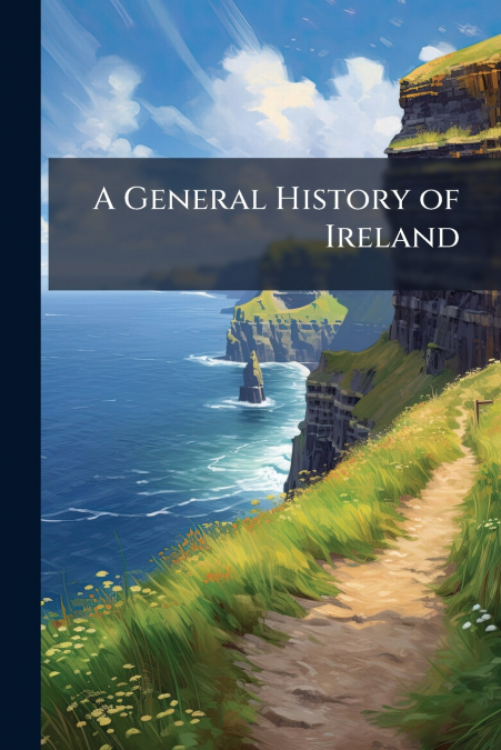 A General History of Ireland