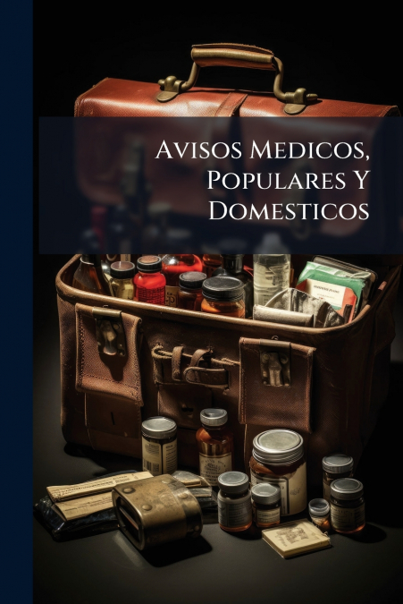 Avisos Medicos, Populares Y Domesticos