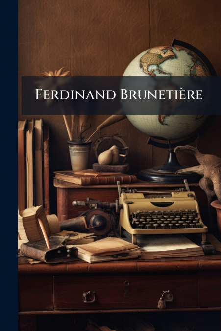 Ferdinand Brunetière