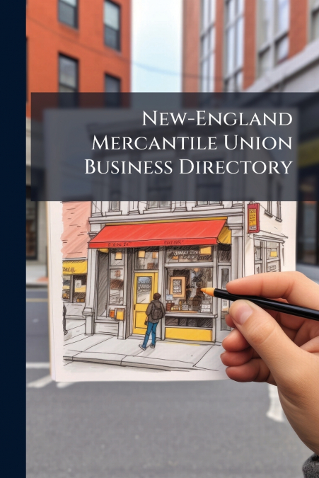 New-England Mercantile Union Business Directory