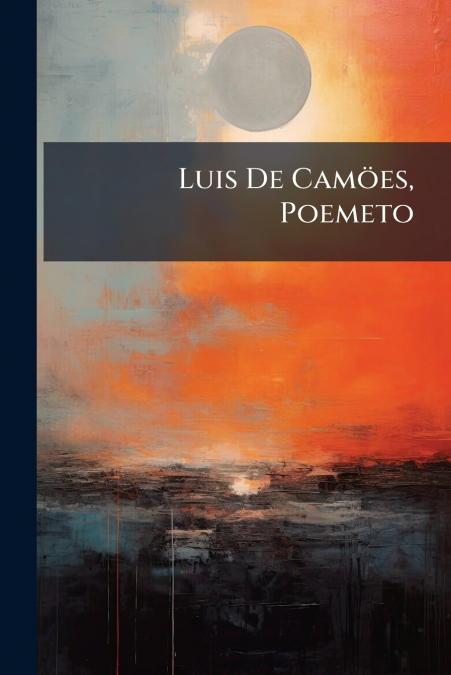 Luis De Camöes, Poemeto
