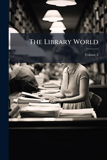 The Library World; Volume 3