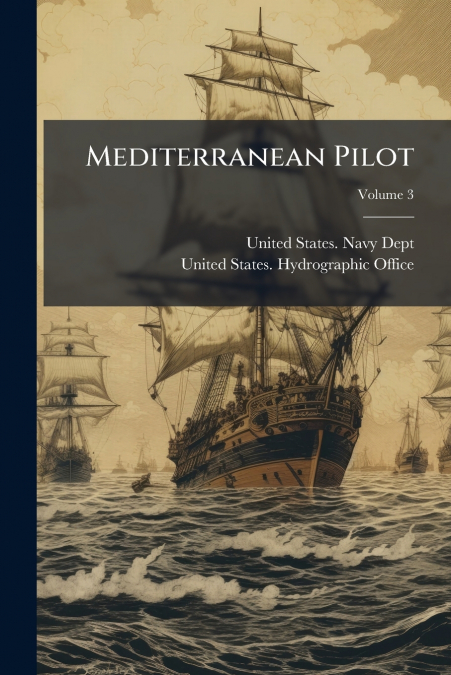 Mediterranean Pilot; Volume 3