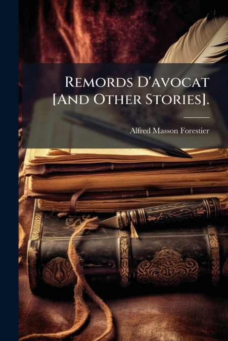 Remords D’avocat [And Other Stories].