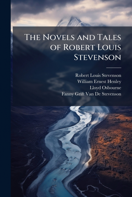 The Novels and Tales of Robert Louis Stevenson