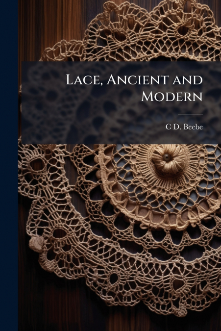 Lace, Ancient and Modern