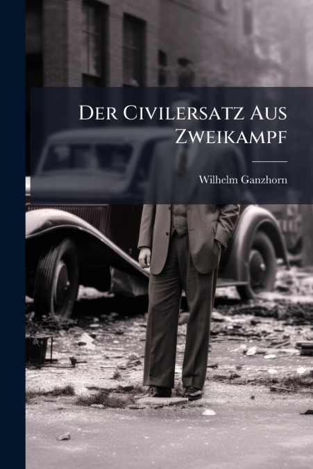 Der Civilersatz Aus Zweikampf