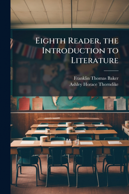 Eighth Reader, the Introduction to Literature