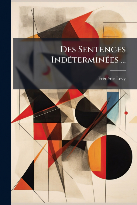 Des Sentences Indéterminées ...