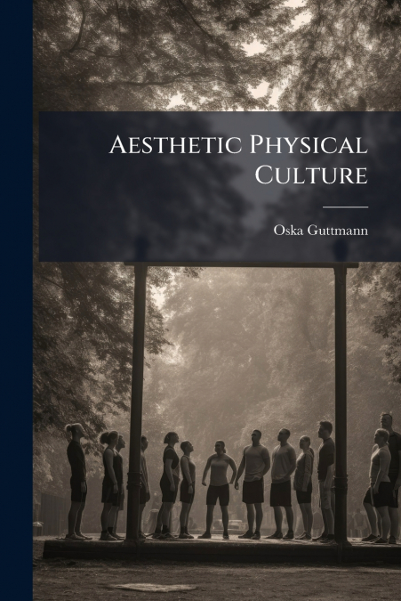 Aesthetic Physical Culture