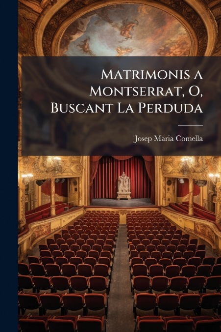 Matrimonis a Montserrat, O, Buscant La Perduda