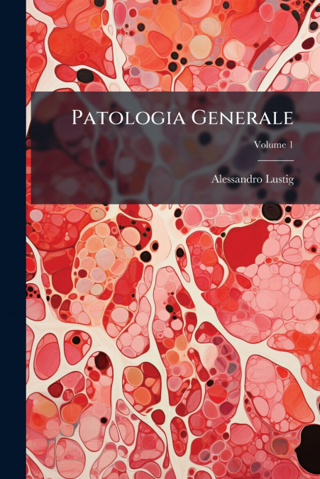 Patologia Generale; Volume 1