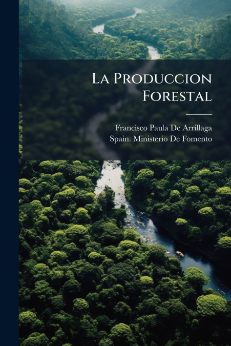 La Produccion Forestal