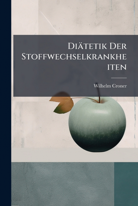 Diätetik Der Stoffwechselkrankheiten