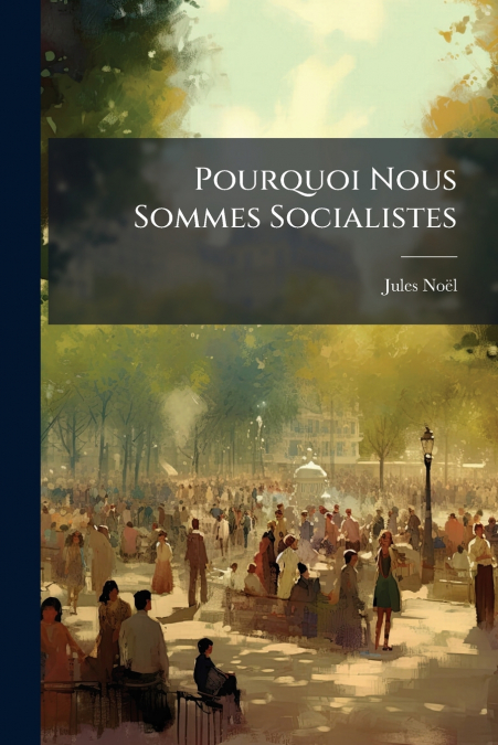 Pourquoi Nous Sommes Socialistes