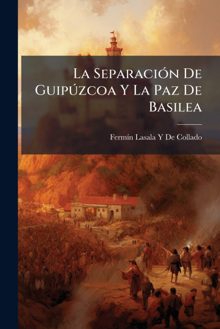 La Separación De Guipúzcoa Y La Paz De Basilea