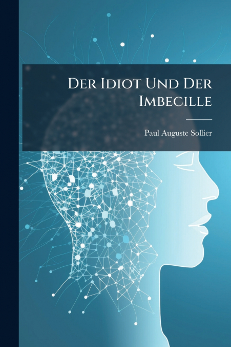 Der Idiot Und Der Imbecille