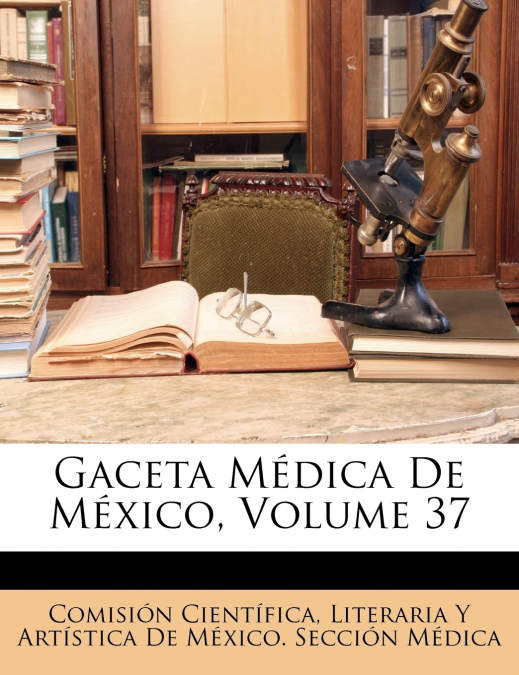 Gaceta Médica De México; Volume 37