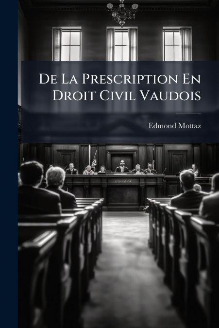 De La Prescription En Droit Civil Vaudois