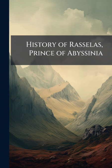 History of Rasselas, Prince of Abyssinia