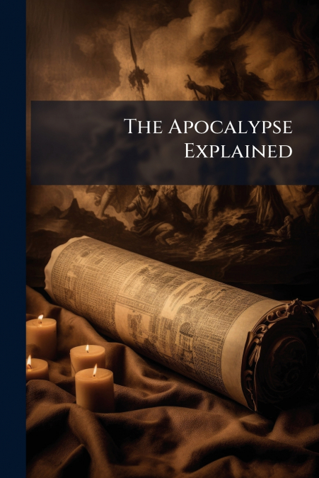 The Apocalypse Explained