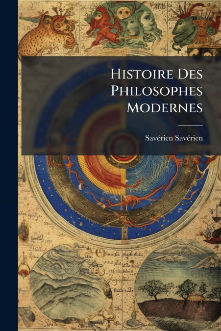 Histoire Des Philosophes Modernes