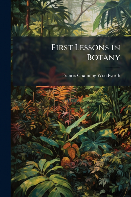 First Lessons in Botany