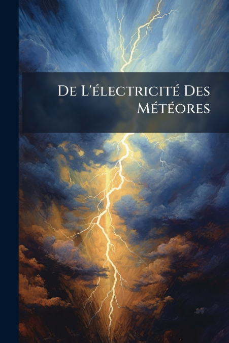 De L’électricité Des Météores