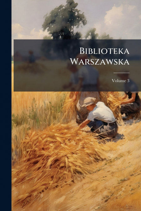 Biblioteka Warszawska; Volume 3