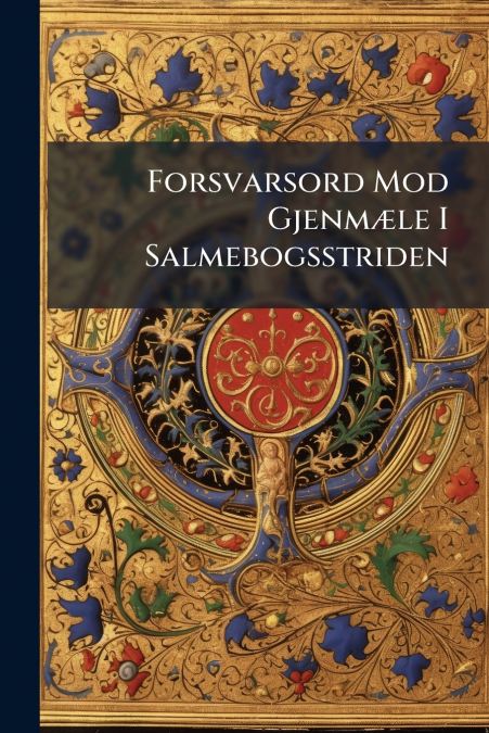 Forsvarsord Mod Gjenmæle I Salmebogsstriden