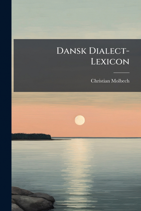 Dansk Dialect-Lexicon