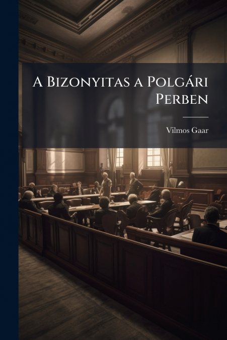 A Bizonyitas a Polgári Perben