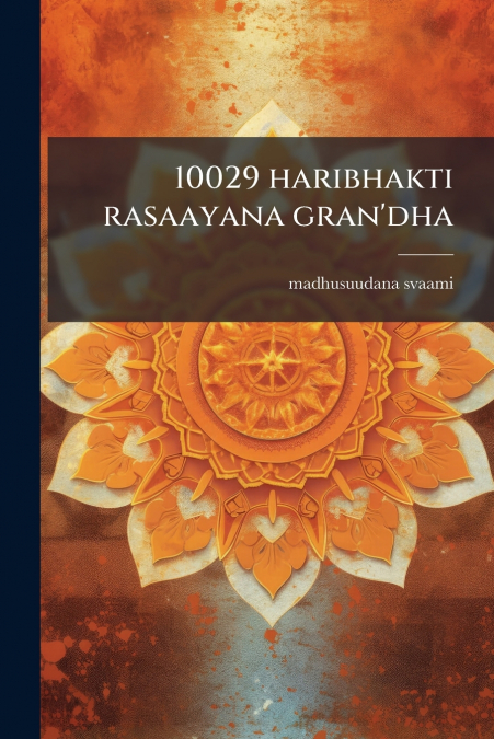 10029 haribhakti rasaayana gran’dha