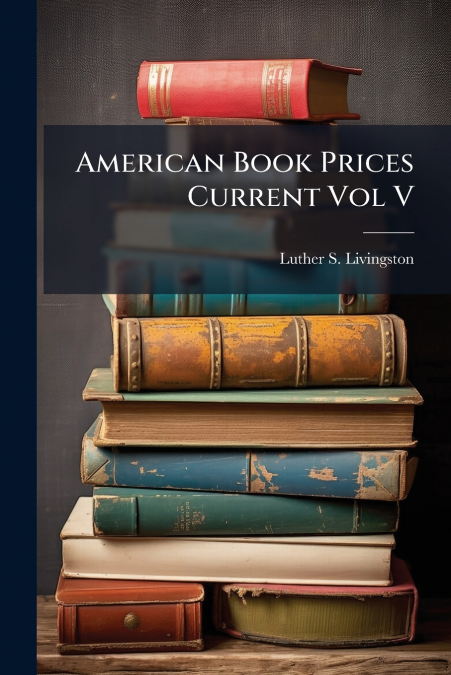 American Book Prices Current Vol V