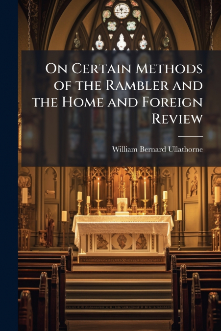 On Certain Methods of the Rambler and the Home and Foreign Review