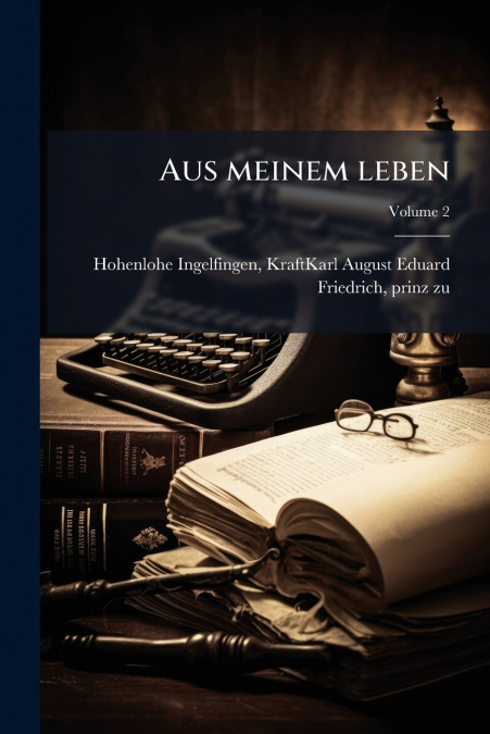 Aus meinem leben; Volume 2