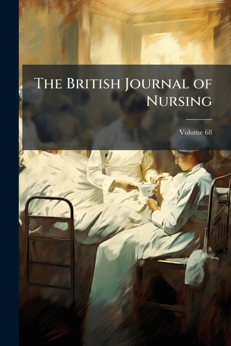 The British Journal of Nursing; Volume 68